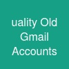uality Old Gmail Accounts