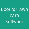 uber for lawn care software