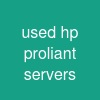 used hp proliant servers