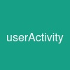 userActivity