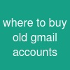 where to buy old gmail accounts