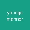 young's manner