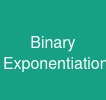 Binary Exponentiation