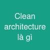 Clean architecture là gì