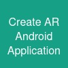 Create AR Android Application