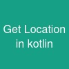 Get Location in kotlin