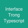Interface Trong Typescript