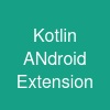 Kotlin ANdroid Extension