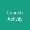 Launch Activity