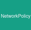 NetworkPolicy