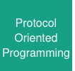 Protocol Oriented Programming