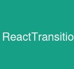 ReactTransitionGroup