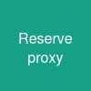 Reserve proxy
