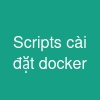 Scripts cài đặt docker