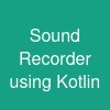 Sound Recorder using Kotlin