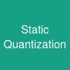 Static Quantization