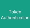 Token Authentication