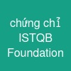 chứng chỉ ISTQB Foundation