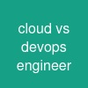 cloud vs devops engineer
