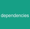 dependencies
