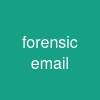 forensic email