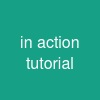 in action tutorial