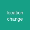 location change
