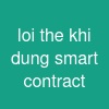 loi the khi dung smart contract
