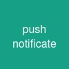push notificate
