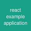 react example application