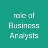 role of Business Analysts