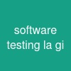 software testing la gi