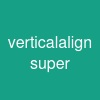 vertical-align: super