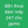 điện thoại đám mây 24/7 cho game