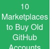 10 Marketplaces to Buy Old GitHub Accounts Cheap
