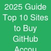 2025 Guide: Top 10 Sites to Buy GitHub Accou