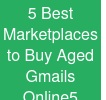 5 Best Marketplaces to Buy Aged Gmails Online5