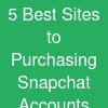 5 Best Sites to Purchasing Snapchat Accounts (Aged & Pva)
