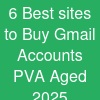 6 Best sites to Buy Gmail Accounts (PVA & Aged) 2025