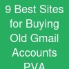 9 Best Sites for Buying Old Gmail Accounts (PVA &...