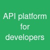 API platform for developers