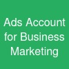 Ads Account for Business & Marketing