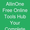 All-in-One Free Online Tools Hub: Your Complete Solution for Everyday Digital Tasks