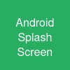 Android Splash Screen