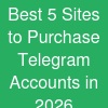Best 5 Sites to Purchase Telegram Accounts in 2026