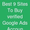 Best 9 Sites To Buy verified Google Ads Accoun