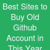 Best Sites to Buy Old Github Account in This Year.