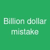 Billion dollar mistake