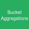 Bucket Aggregations