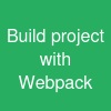 Build project with Webpack